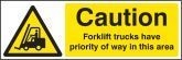 Caution Forklift Trucks Have Priority Of Way In This Area