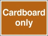 Cardboard only sign