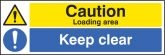 Caution loading area keep clear sign