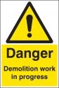 Danger demolition work in progress Sign