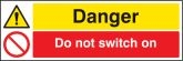 Danger do not switch on Sign