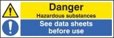 Danger hazardous substances see data sheets sign