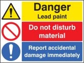 Danger Lead paint Do not disturb material Report accidental damage immediately Sign
