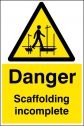 Danger scaffolding incomplete sign