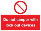 Do not tamper with lockout devices Sign