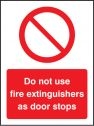 Do not use extinguisher as door stop sign
