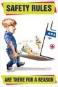 Safety rules are there for a reason poster 510x760mm synthetic paper sign