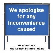 We apologise for any inconvenience caused Freestanding Road Sign