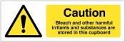 Caution Bleach and other harmful irritants stored in this cupboard sign