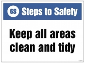 6S Steps to Safety Keep all areas clean and tidy