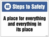 6S Steps to Safety A place for everything and everything in its place