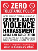 Zero tolerance policy - gender based violence harassment abuse & exploitation Sign