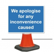 We Apologise for Any Inconvenience Cone Sign