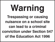 Warning Trespassing or causing nuisance school site sign 