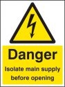 Danger isolate supply before operating Sign