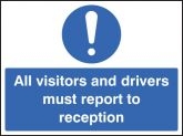 All visitors must report to reception large sign