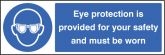 Eye protection provided for your safety Sign