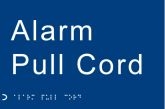 Braille and Tactile Sign Alarm pull cord