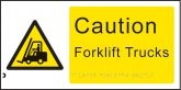Braille and Tactile Sign Caution forklift trucks