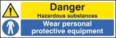 Danger hazardous substances wear PPE sign