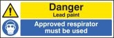 Danger Lead paint Approved respirator must be worn Sign