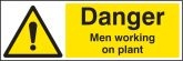 Danger men working on plant sign