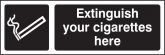 Extinguish your cigarettes here (white black) Sign