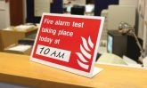 Fire alarm test taking place today at (insert time) table top sign