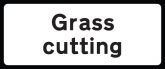 Grass cutting supplementary text plate road sign