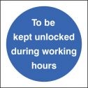 Kept unlocked working hours sign