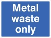Metal waste only sign