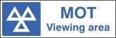 MOT viewing area sign