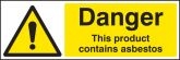 Danger Product Contains Asbestos Sign
