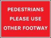 Pedestrians please use other footpath sign