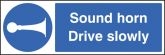 Sound horn drive slowly adhesive backed sign