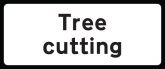 Tree cutting supplementary text plate road sign