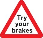 Try your brakes road sign