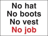 No Hat, No Boots, No Vest, No Job Sign