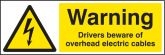 Warning drivers beware overhead cables sign