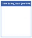 Think Safety, Wear Your PPE Mirror Sign