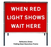 When Red Light Shows Wait Here Temporary Road Sign
