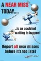 Report ALL near Misses Safety Poster