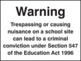 Warning trespassing or causing nuisance on a school site sign