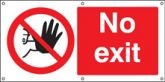No exit banner with cable tie fixing eyelets banner