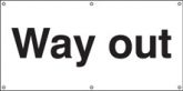 Way out banner with cable tie fixing eyelets banner