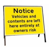 Vehicles and contents left at own risk Freestanding Road Sign