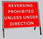 Reversing Prohibited Unless under direction Freestanding Road Sign