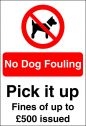 No Dog Fouling Pick It Up Sign