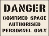 Danger Confined Space Authorised Personnel Only Reusable Laser Cut Stencils