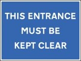 Keep Entrance Clear Sign